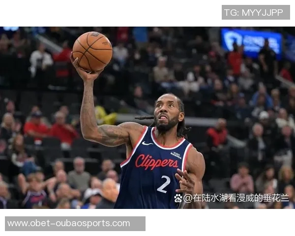 伦纳德半场表现亮眼独得11分助球队掌控局势